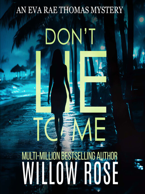 Title details for Don't Lie to Me by Willow Rose - Available